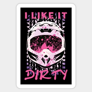 I Like It Dirty - Dirt Bike Funny Quote Magnet